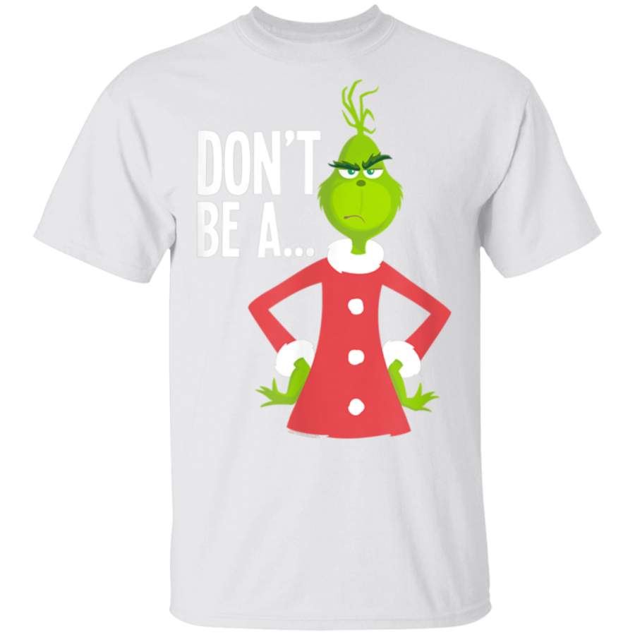 DrSeuss The Grinch Dont Be A Grinch TShirt