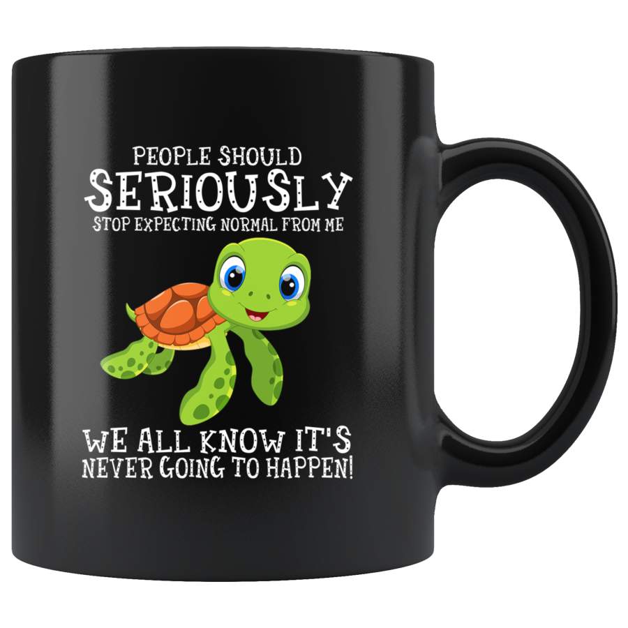 Turtle People Should Seriously Stop Expecting Normal From Me Black Coffee Mug