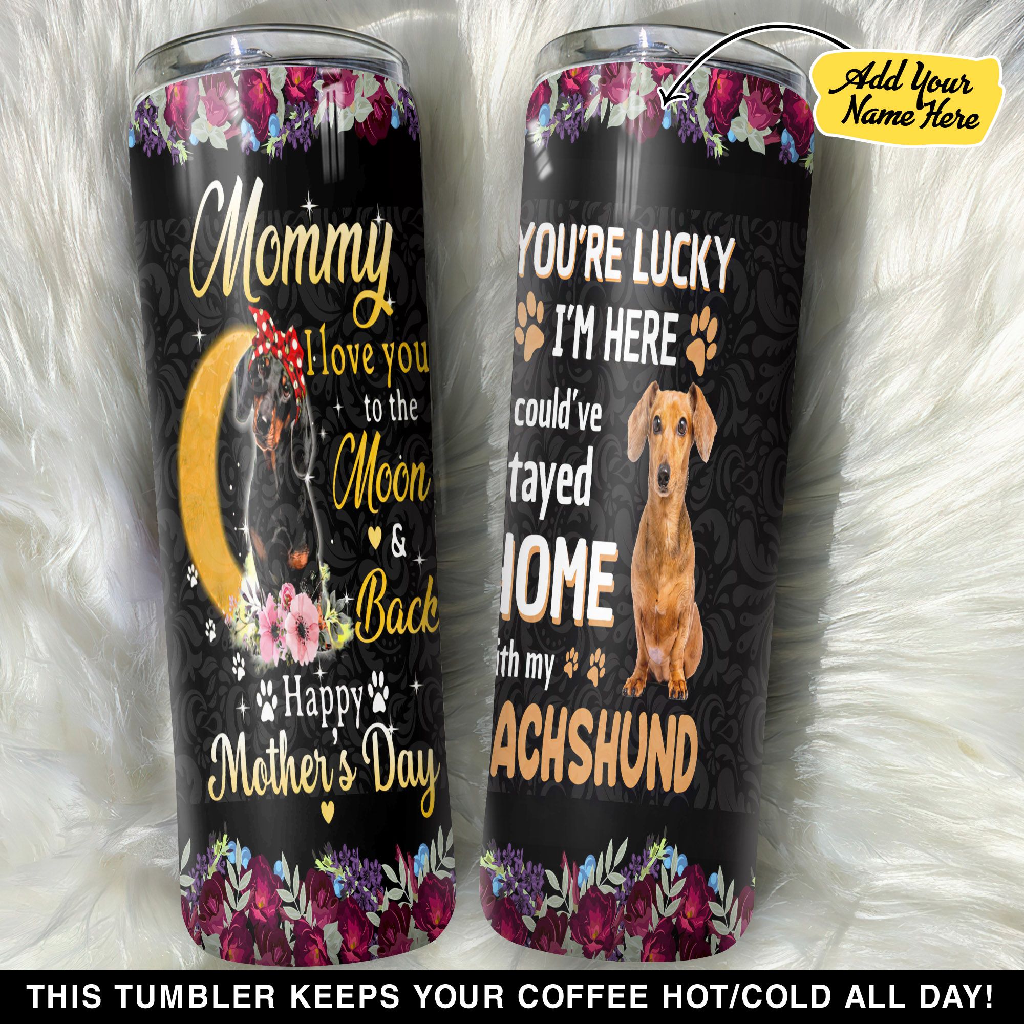 Personalized Dachshund Happy Mother Day GS0201304OD Skinny Tumbler