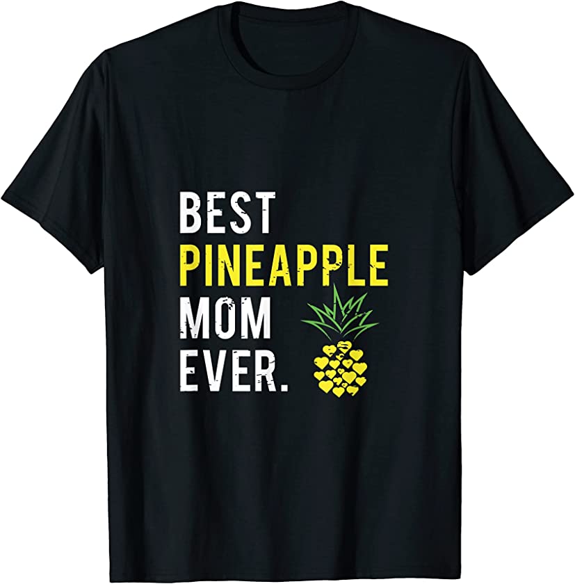 Best Pineapple Mom Ever Vintage & style Happy Mother’s Day T-Shirt