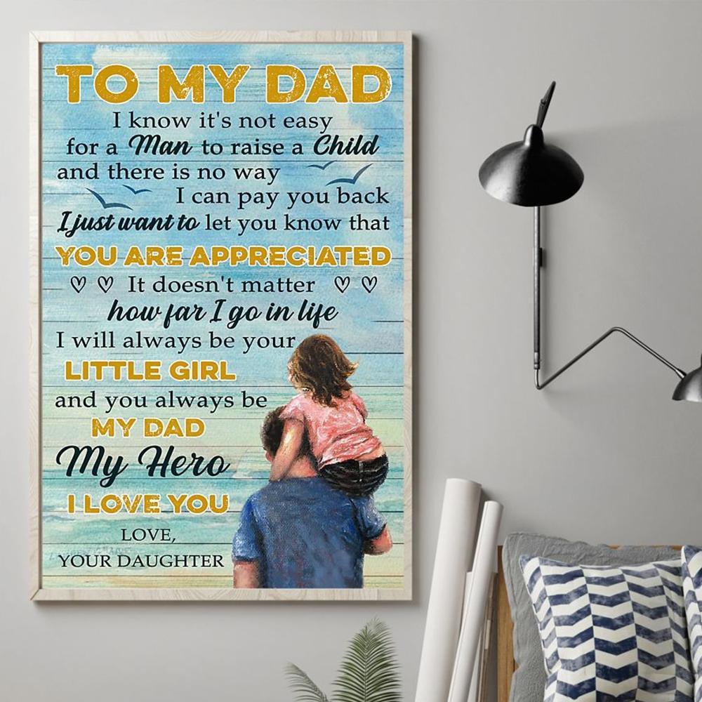 Daughter To Dad You Always Be My Dad My Hero Canvas And Poster