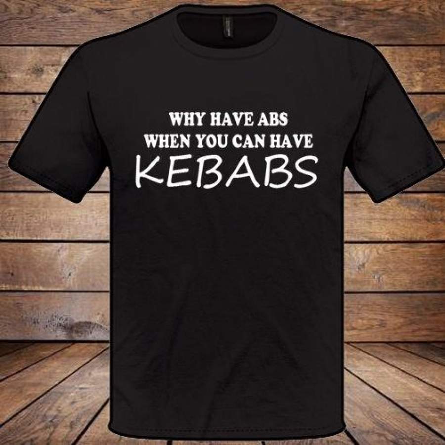 Why Have Abs T-Shirt Funny Mens Xmas Christmas Gift Present