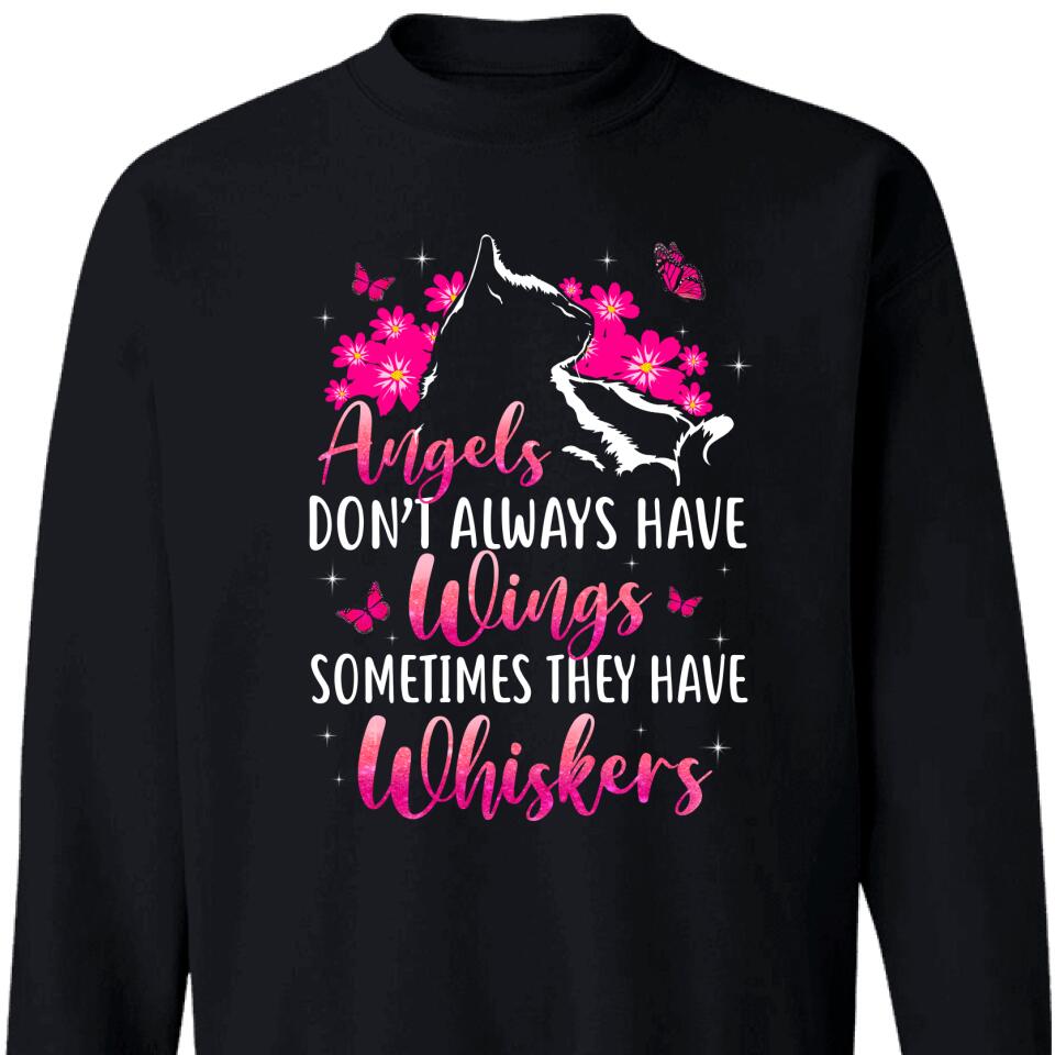 Angels Don’T Always Have Wings Sometimes They Have Whiskers Sweatshirt – Trending Personalized