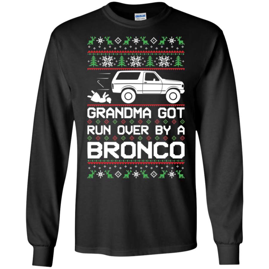 Bronco Grandma Got Run Over Ugly Christmas Long Sleeve T-Shirt