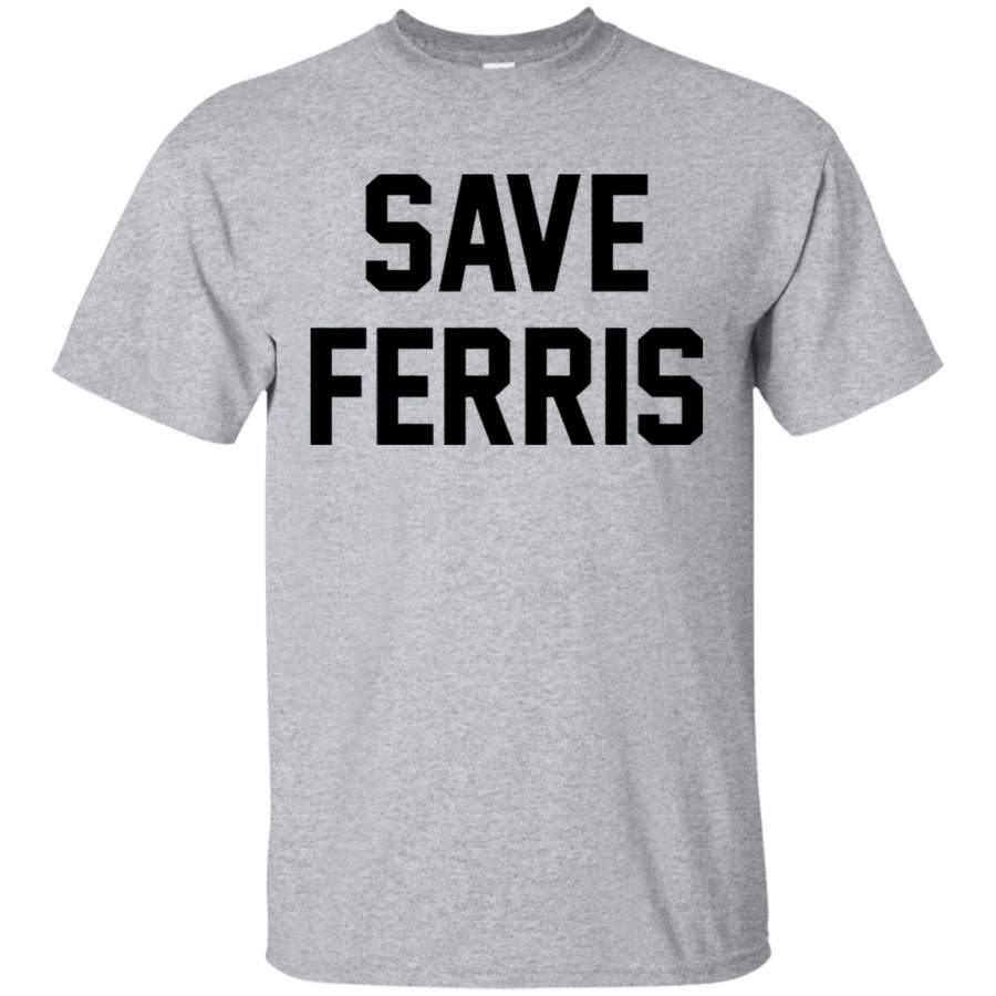 Save Ferris Shirt