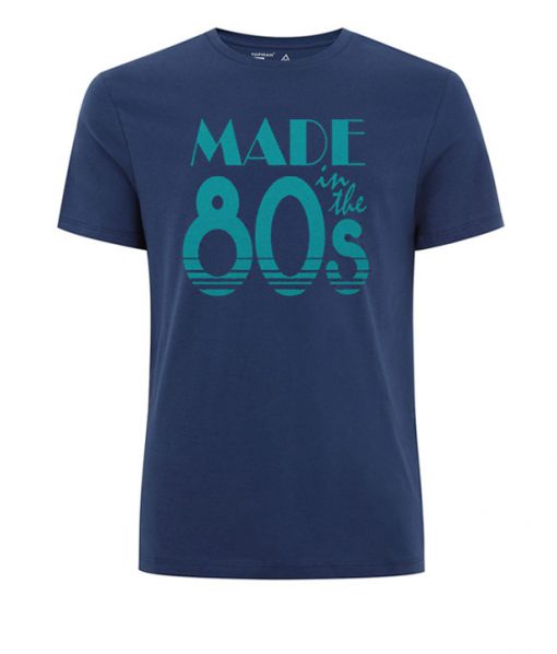 Made in The 80s T Shirt