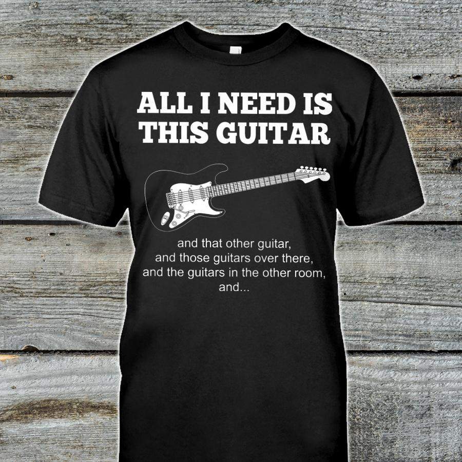 All i need is guitar Classic T-Shirt