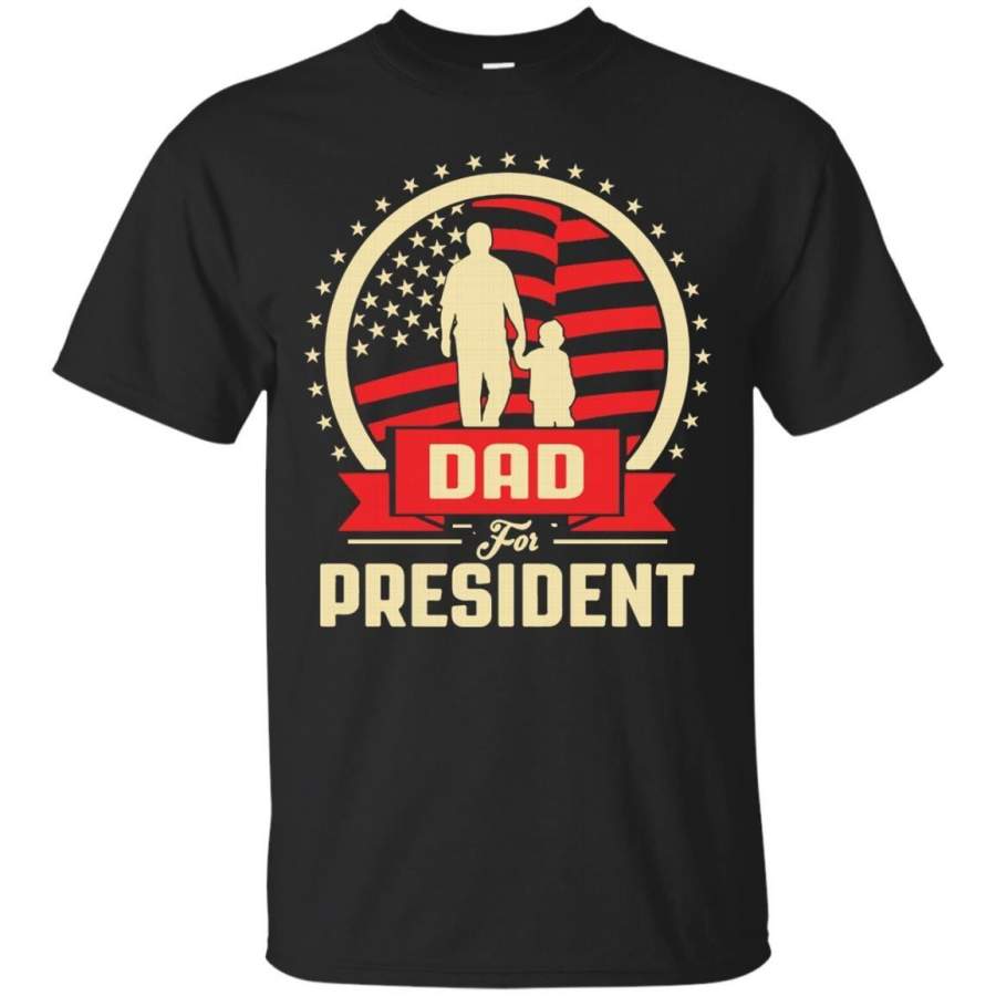 AGR Father s Day T-shirts Dad For President Hoodies Sweatshirts