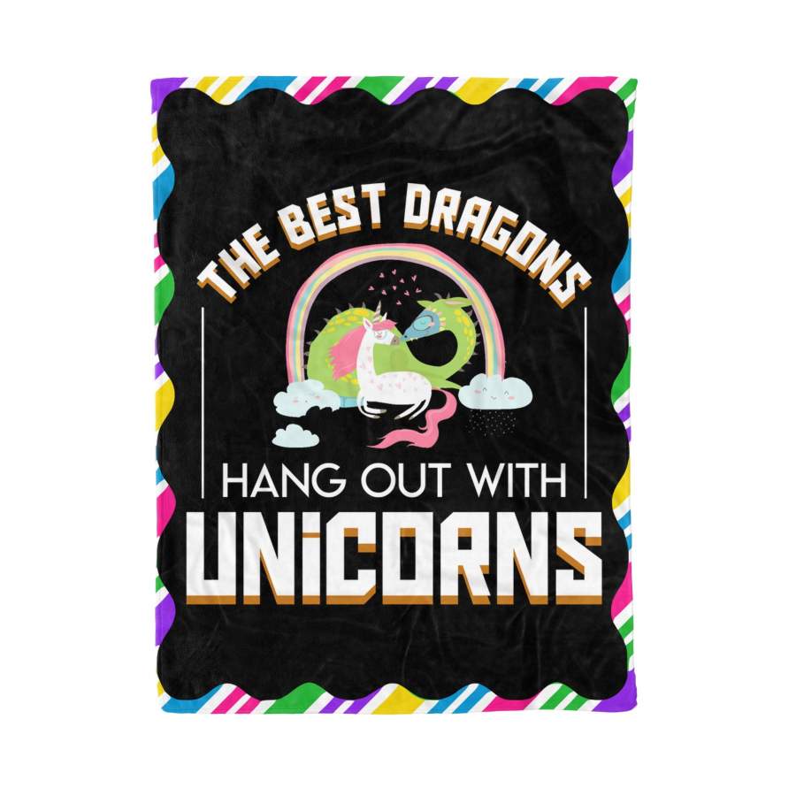 The Best Dragons Hang Out With Unicorns Hobby Animal – Fleece Blanket