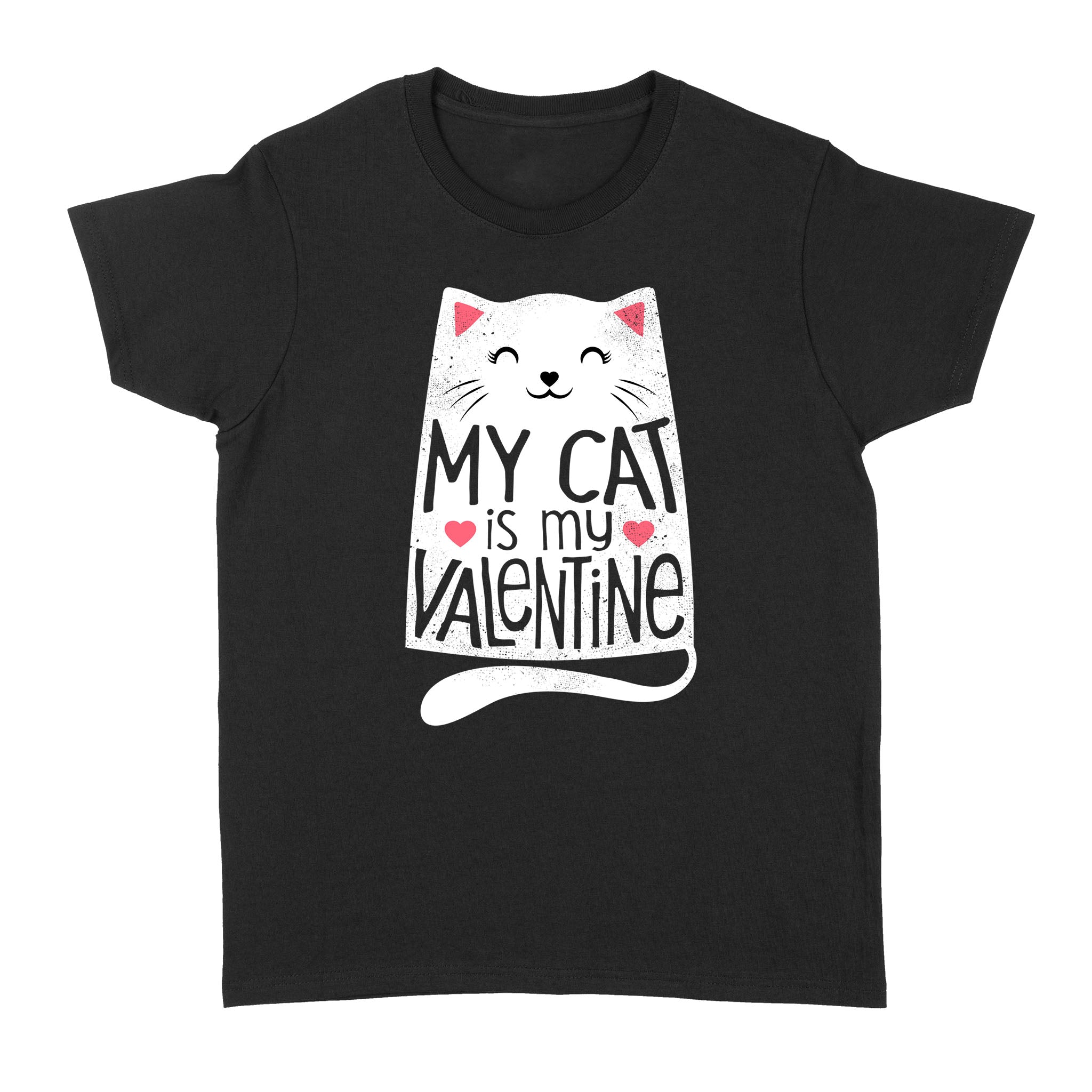 My Cat Is My Valentine Valentine’s Day Kitten Lover Gifts – Standard Women’s T-shirt