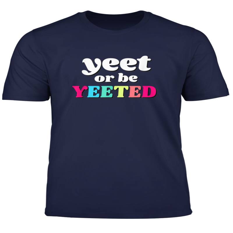 Yeet Or Be Yeeted Retro Aesthetic Happy Vibes Inpirational T Shirt