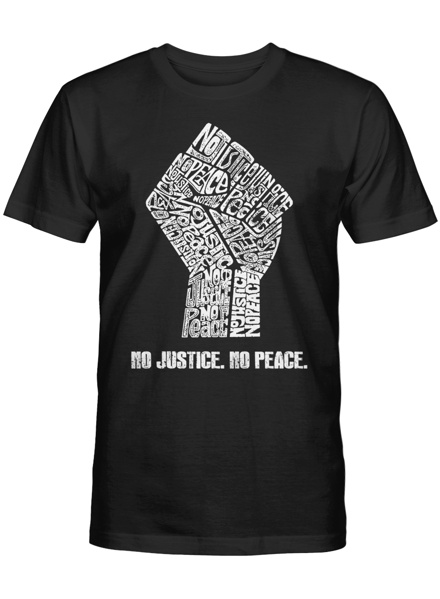 Black Lives Matter Shirt No Justice No Peace Tshirt