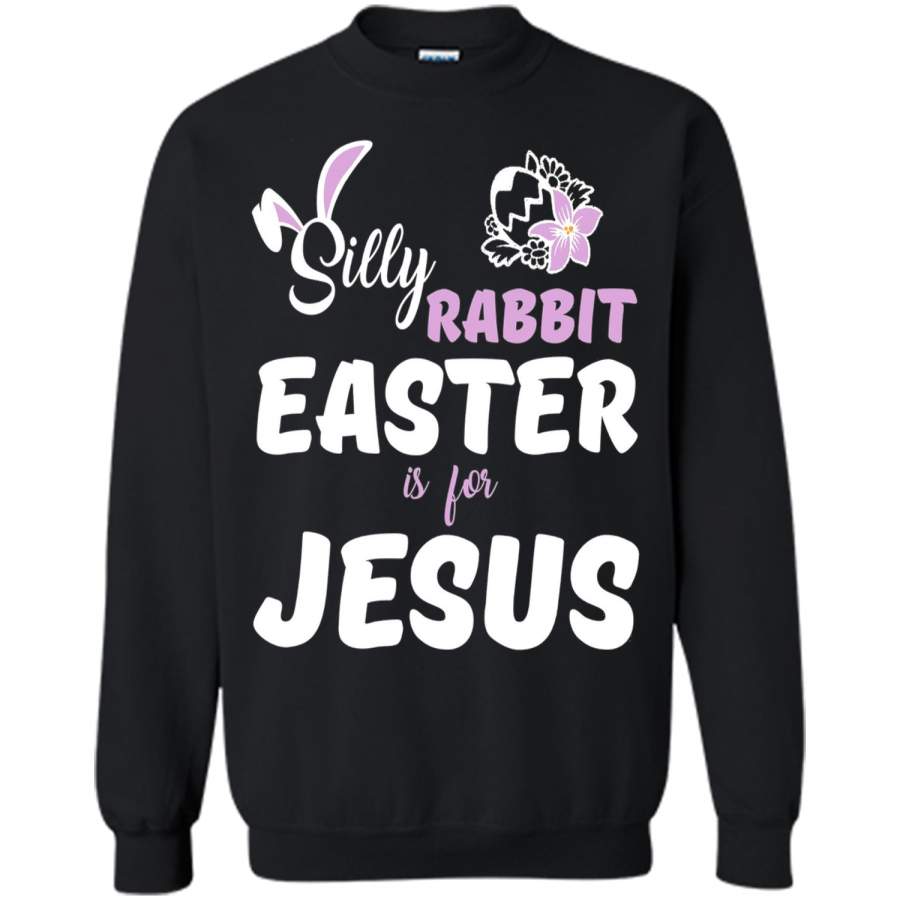 Silly Rabbit Easter Is For Jesus T-Shirt shirt