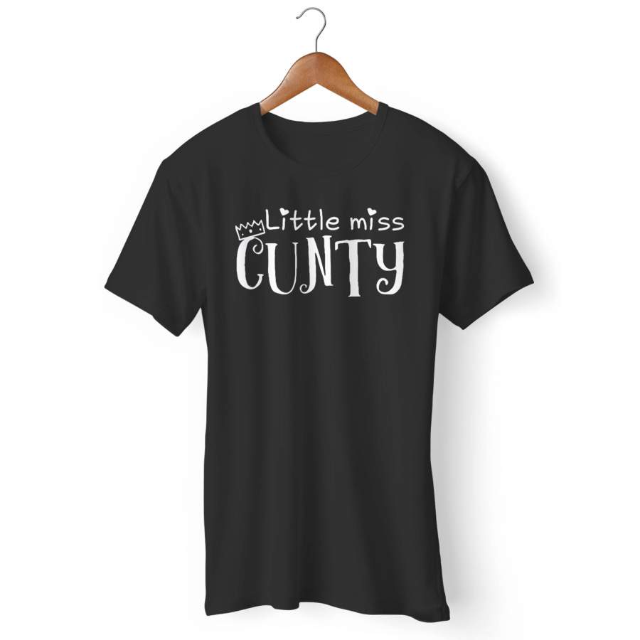 Little Miss Cunty Funny Saying Man’s T-Shirt