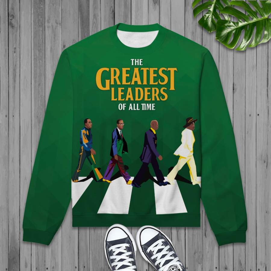 The Greatest Leaders Sweatshirt