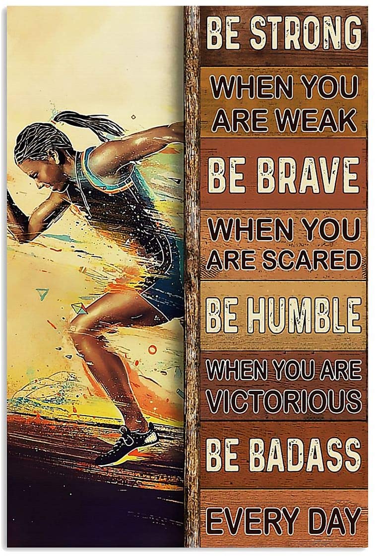 Vintage Woman Running – Be Strong When You Are Weak Be Brave Poster Art Print      Home Decor Gift For Men Women Family Friend On Birthday Xmas