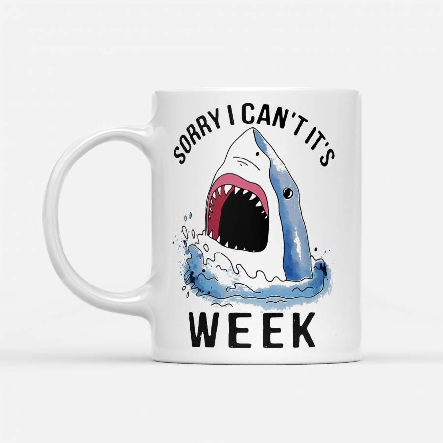 Shark Sorry I Can’t It’s Week – White Mug