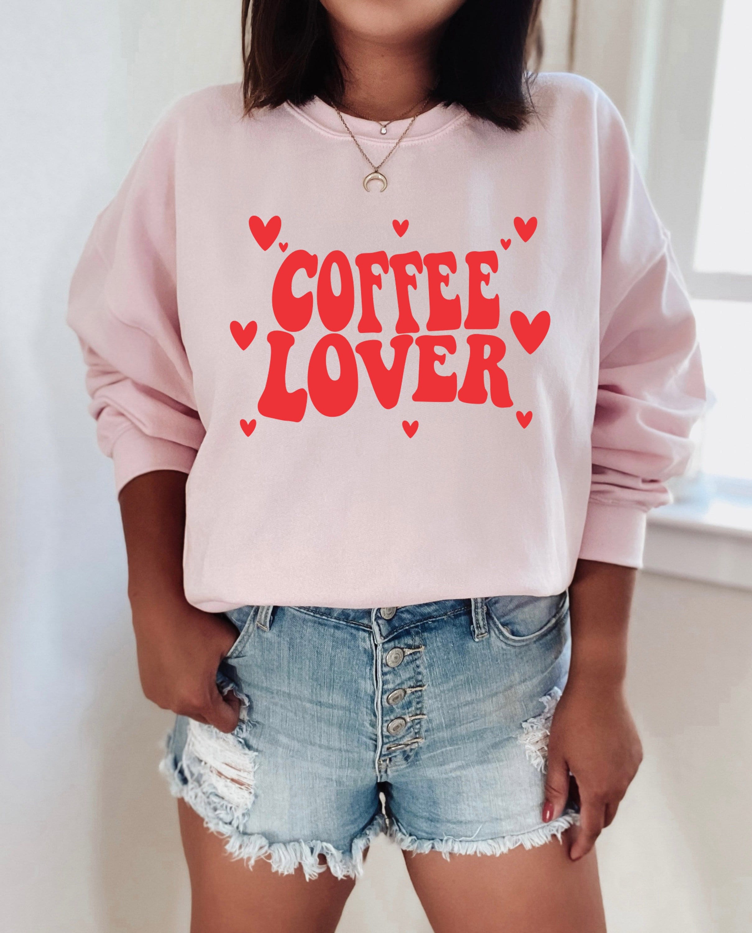 Valentine’s Day Sweatshirt – Coffee Lover Sweatshirt – Hearts Valentine Sweathirt – VDay Sweatshirt – Cute Valentines Shirt – Teacher