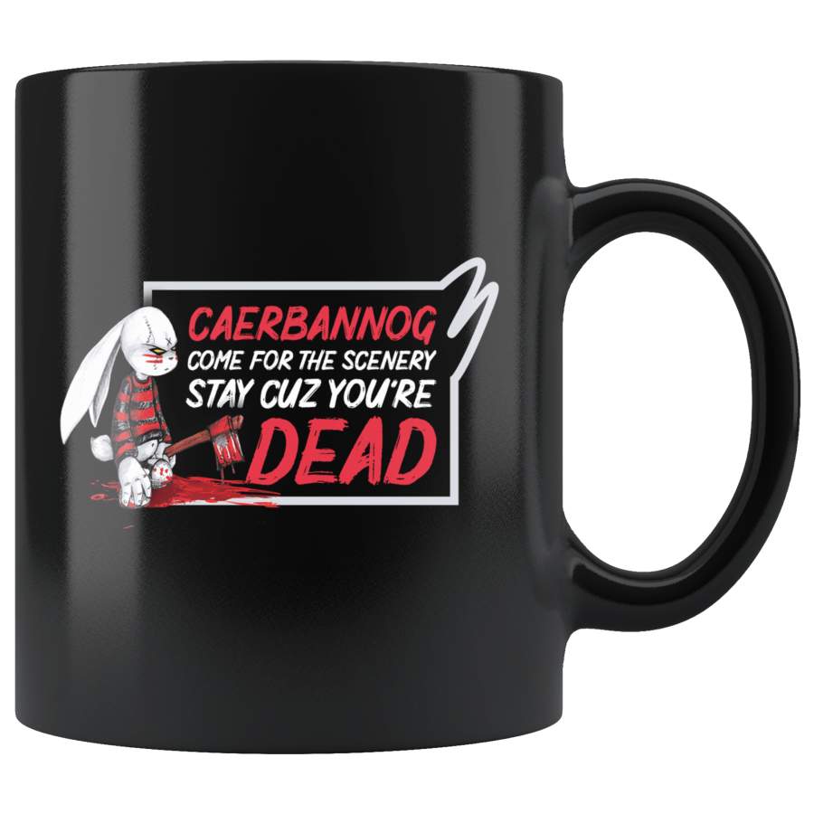 Caerbannog Come For The Scenery Stay Cause You’re Dead Funny Rabbit Monty Movie Parody Mug – Black 11 Ounce Coffee Cup