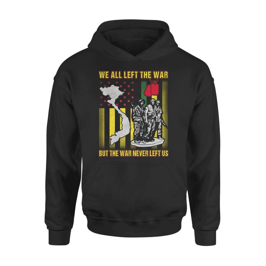 Vietnam Veteran – The War Never Left Us – Premium Hoodie