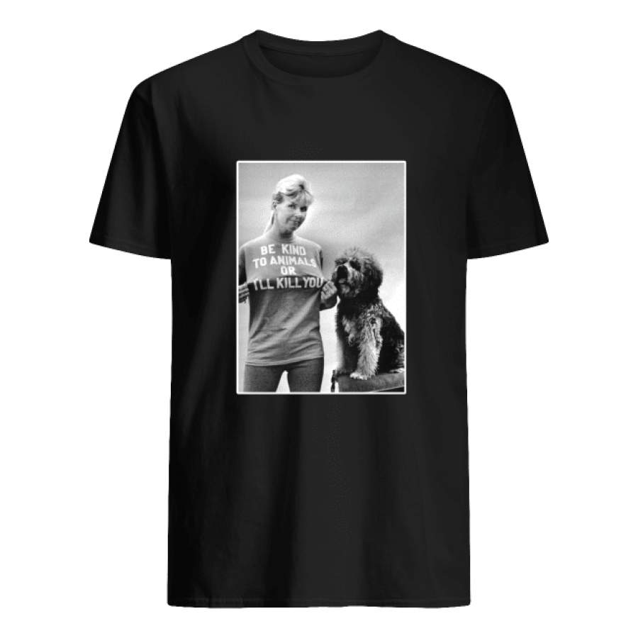 RIP Doris Day Be Kind To Animals Or I’ll Kill You Men-T-Shirt