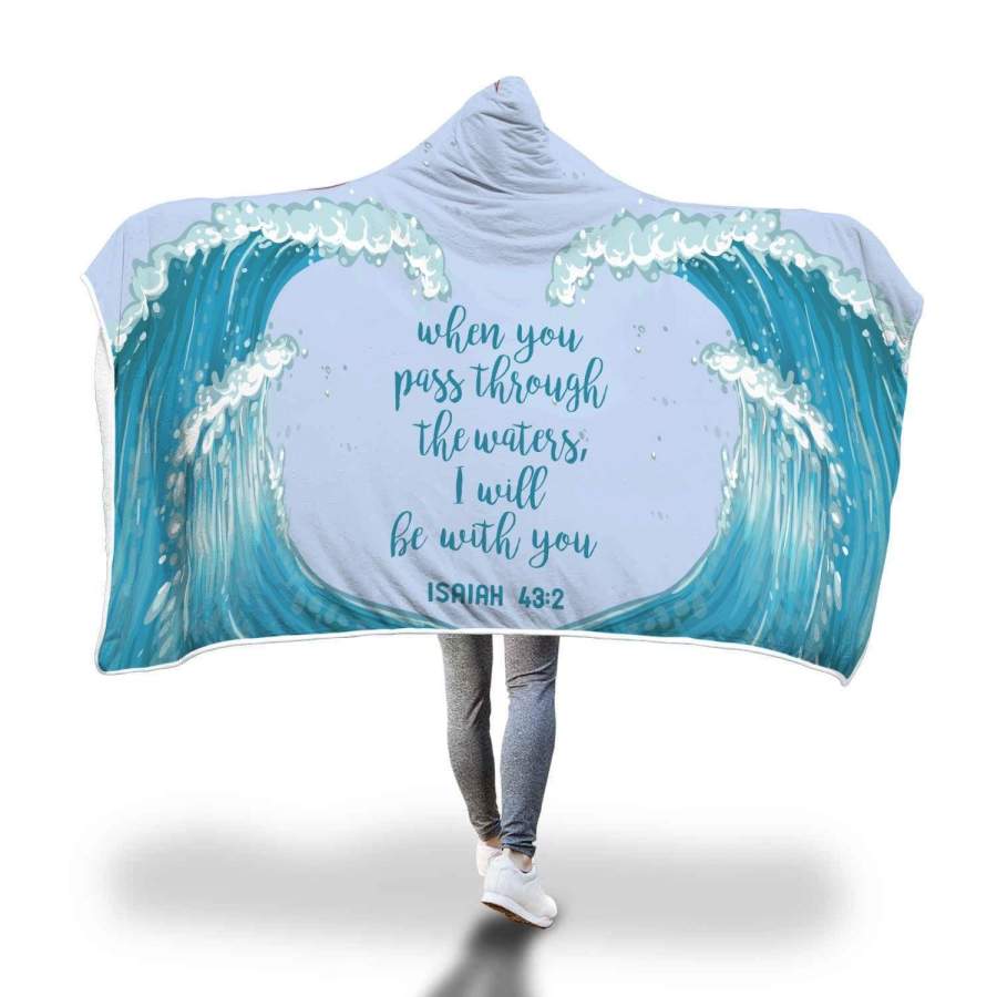 When you pass through the waters Isaiah 43:2 hooded blanket