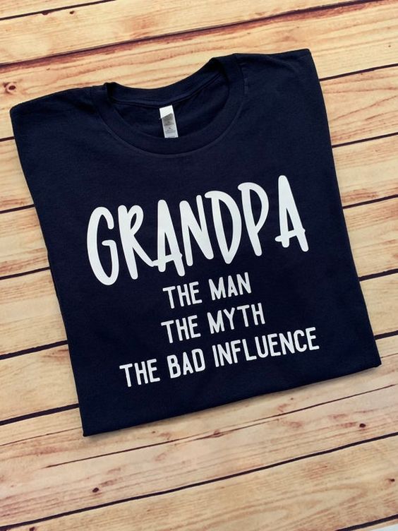 Grandpa The Man The Myth The Bad Influence Shirt, Father’s Day Shirt, Grandparent Shirt, Grand Father Day T-shirt