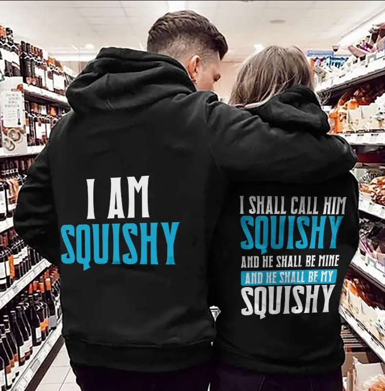 I Am Squishy & I Shall Call Him Hoodie Gifts For Matching Couples T-Shirt