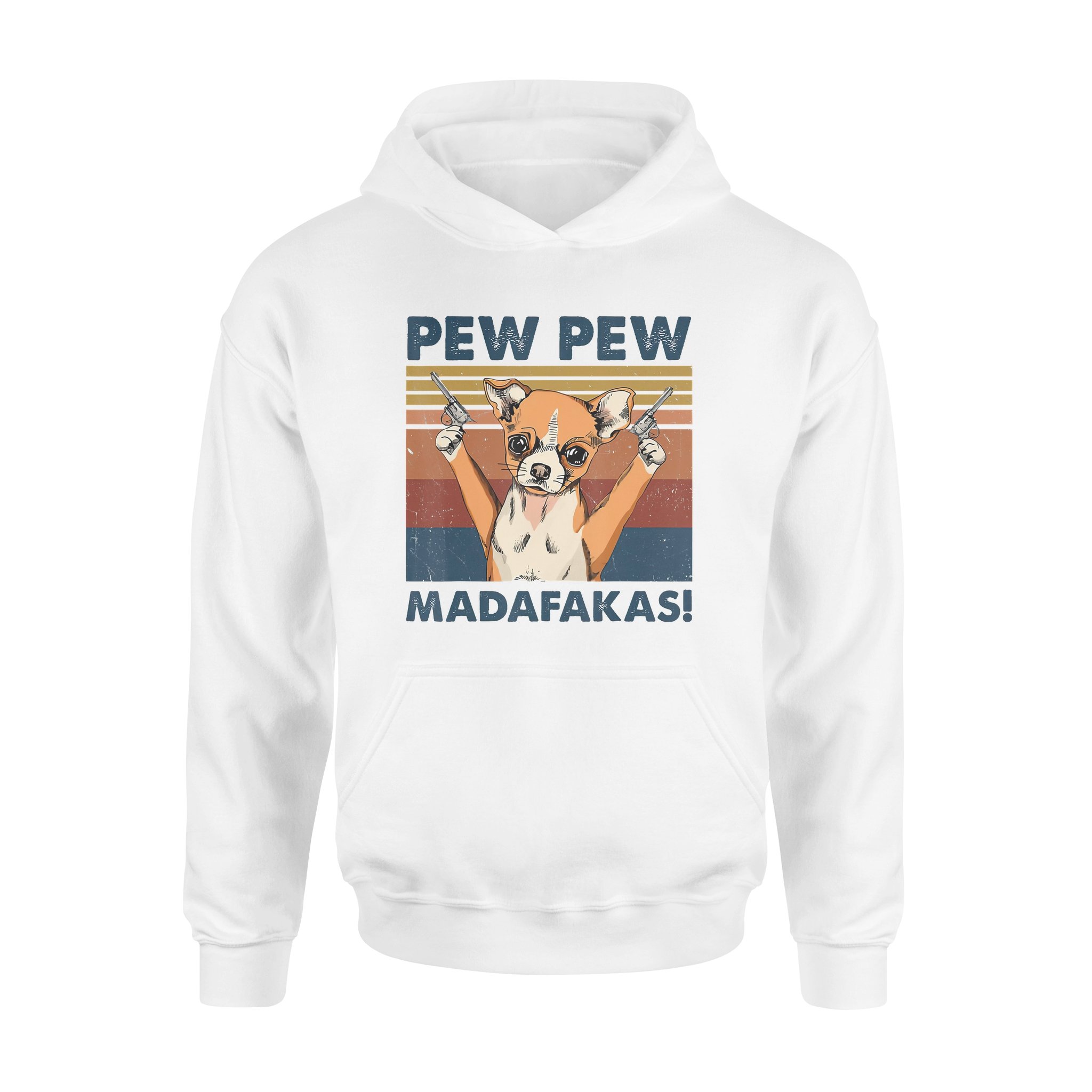 Vintage Retro Chihuahua Pew Pew Madafakas Gift Dog Lovers – Standard Hoodie