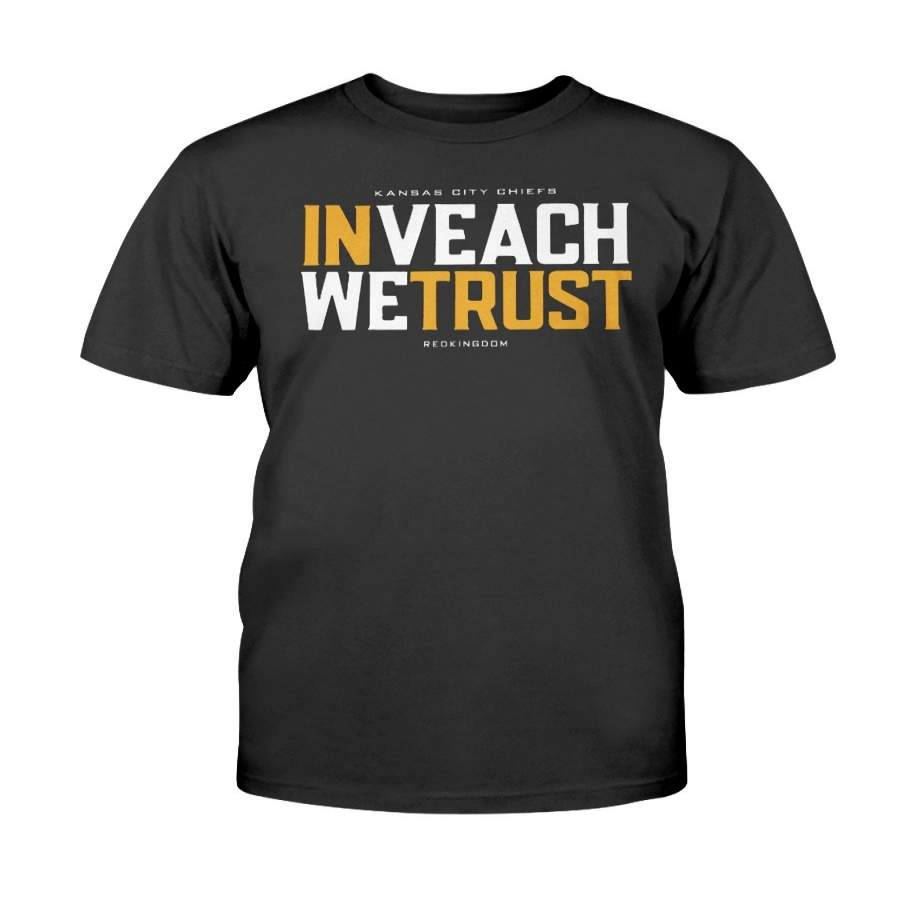 In Veach We Trust T-Shirt – Kansas City Chiefs