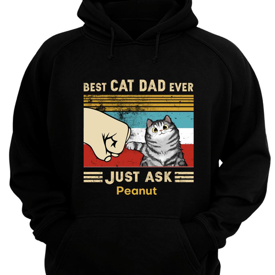 Best Cat Dad Ever Just Ask – Cat Personalized Hoodie – Trending Personalized