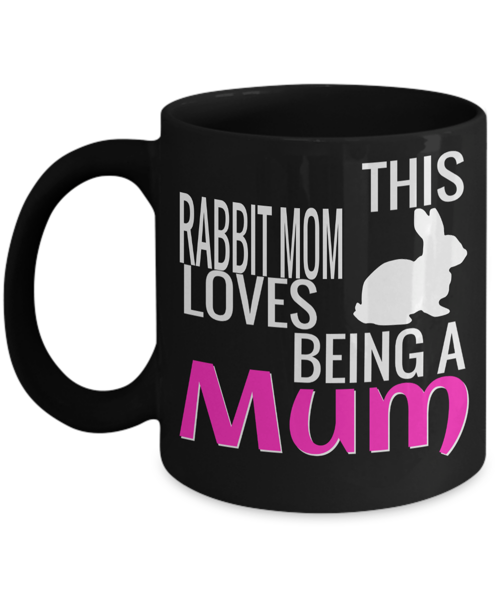 Bunny Themed Gifts-Rabbit Mug-Rabbit Gifts-This Rabbit Mom Loves Being A Mum