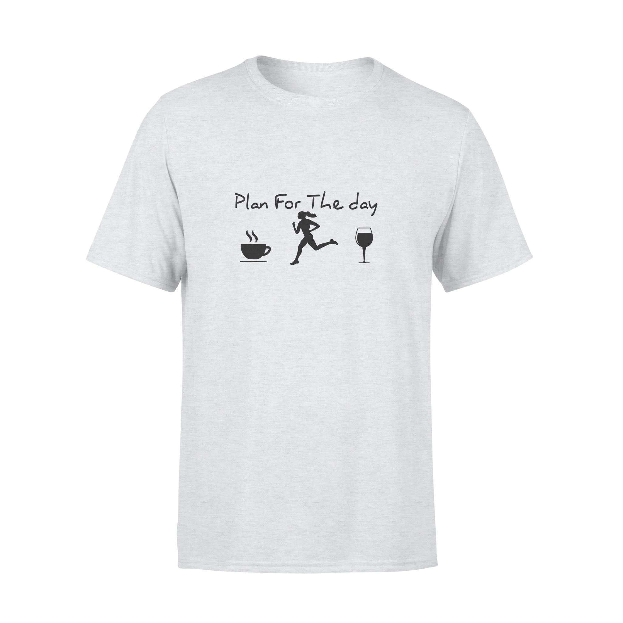 Plan For The Day Coffee Running Wine Simple – Standard T-shirt