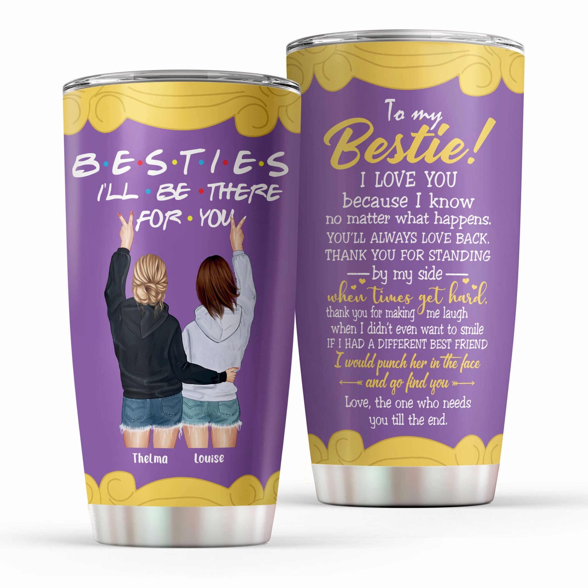 Besties I’Ll Be There For You, Custom Besties Tumbler Cup, Gift For Friends, Besties