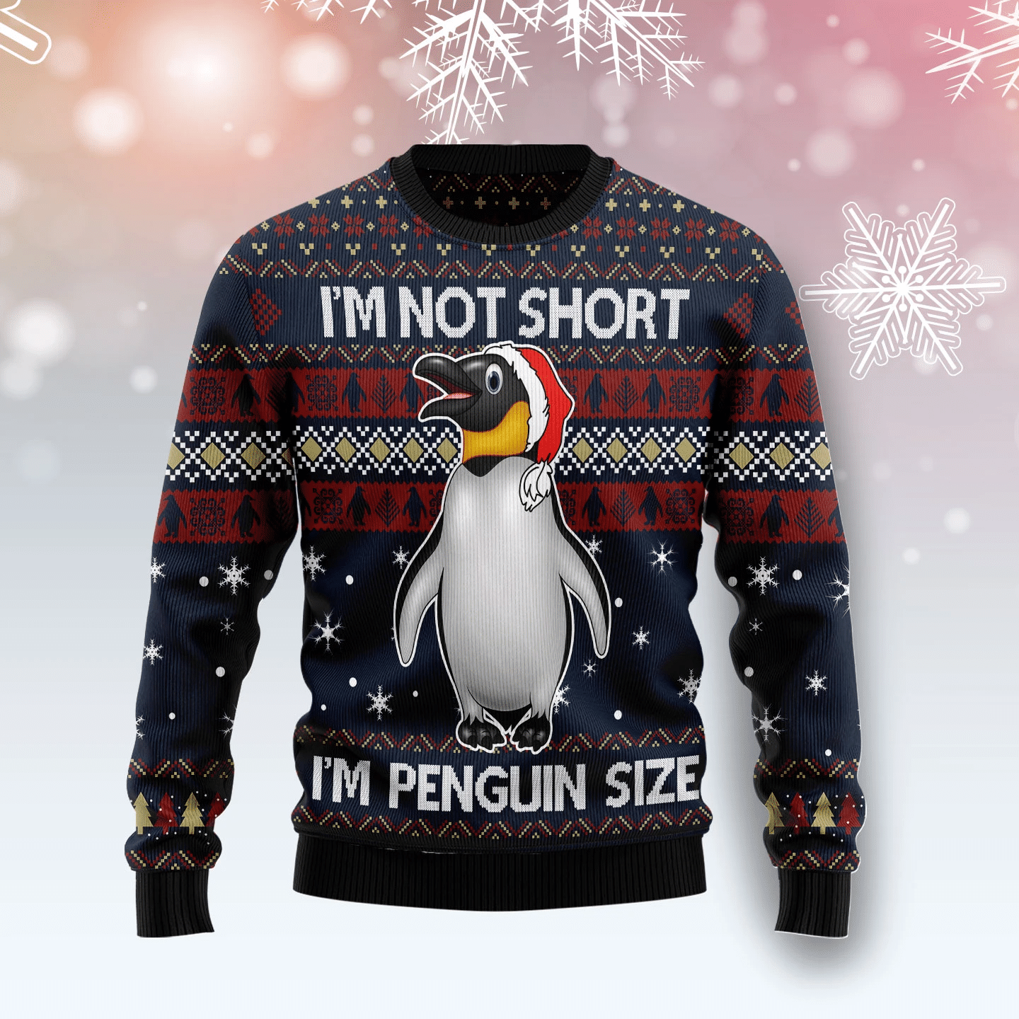 I’M Not Short I’M Penguin Size Christmas Ugly Sweater