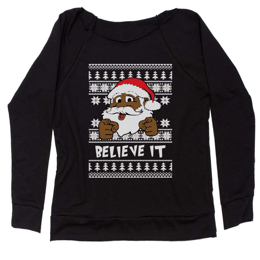 Believe It! Black Santa Claus Ugly Christmas Slouchy Off Shoulder Sweatshirt