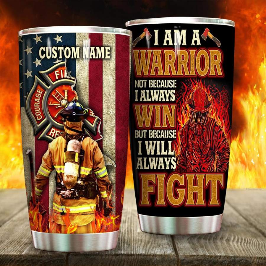 [Custom Name] Always Fight Custom 20 oz 30 oz Printed Stainless Steel Tumbler