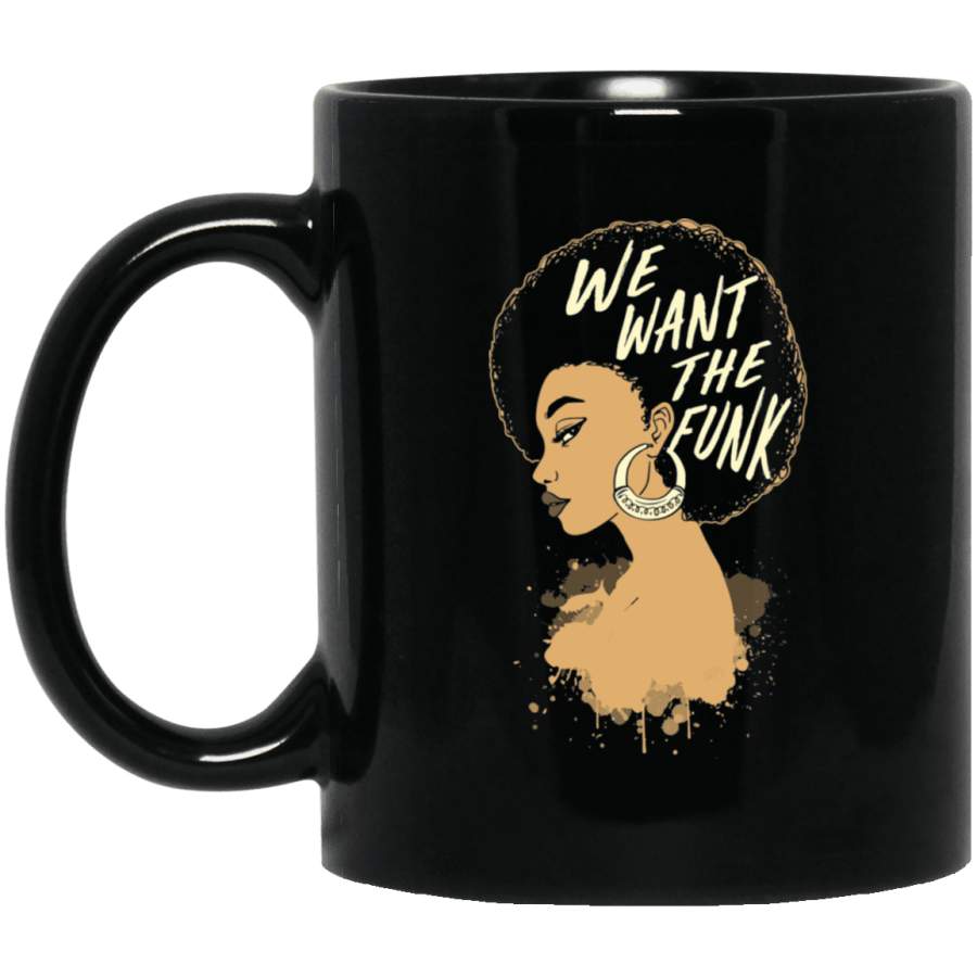 We Want The Funk Mug