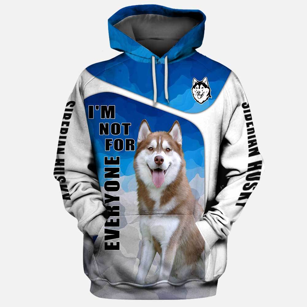Siberian Husky Not For Everyone 3D Full Printing Hoodie And T-Shirt