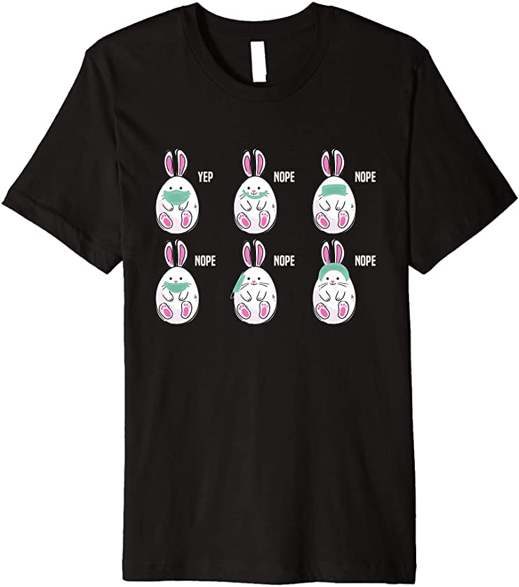 Rabbit Wearing Mask Wrong Happy Easter 2021 Peeps Bunny Eggs Premium T-Shirt