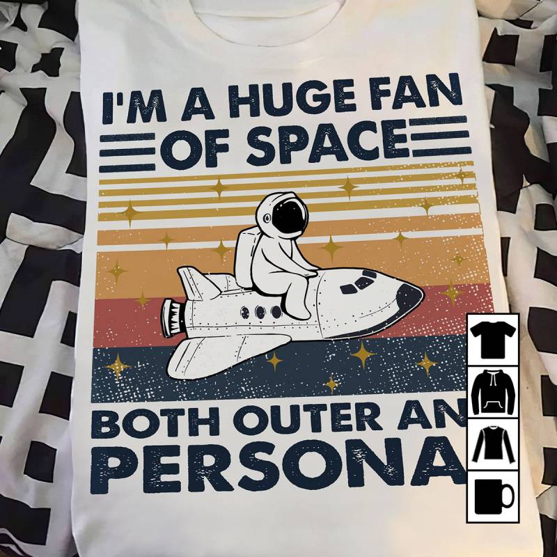 I'm A Huge Fan Of Space Both Outer And Personal Vintage Mug, T-Shirt, Long Sleeve, Sweatshirt, Hoodie