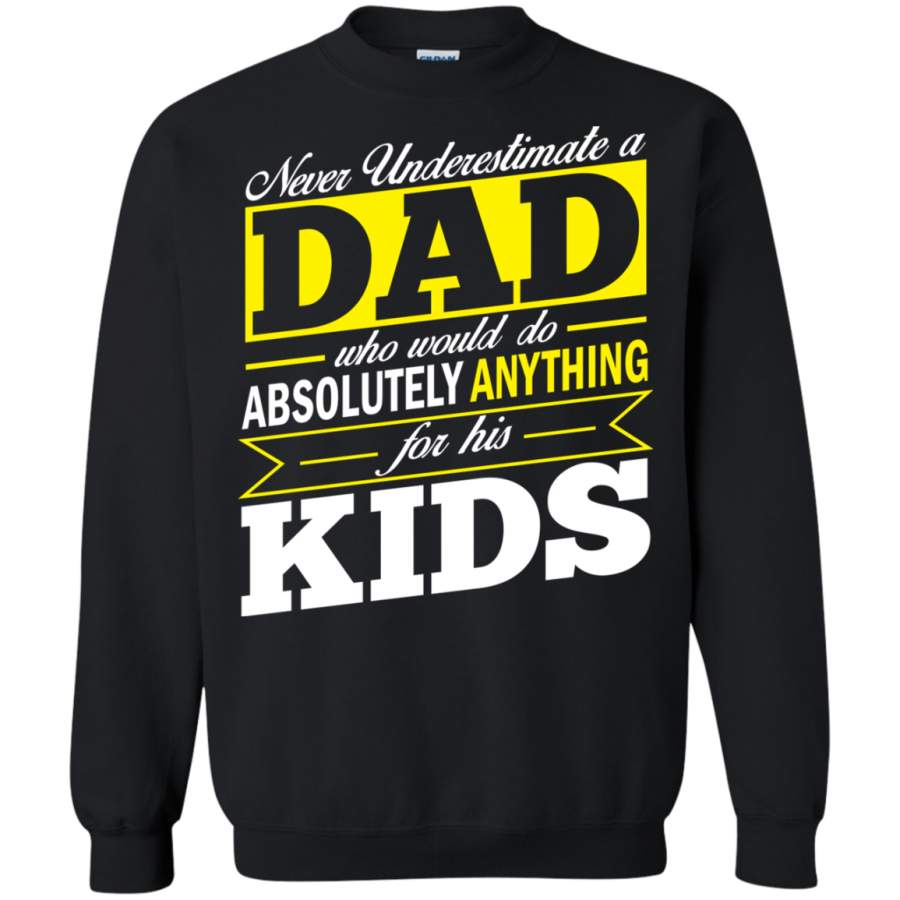 AGR Never underestimate a Dad t shirt Sweatshirt