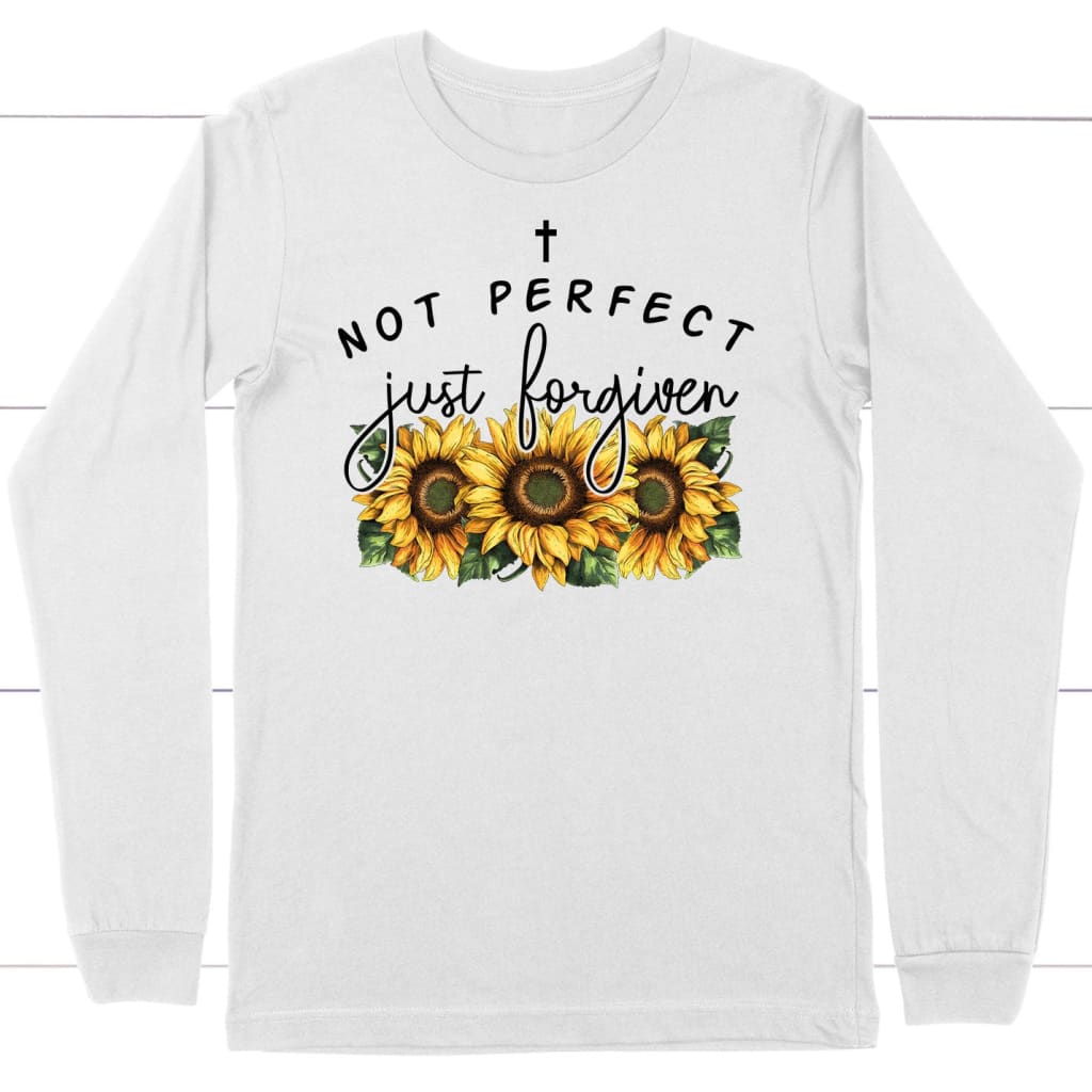 Not Perfect Just Forgiven Sunflowers Long Sleeve Shirt