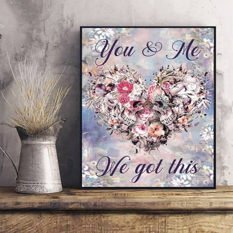 You And Me We Got This Vertical Poster