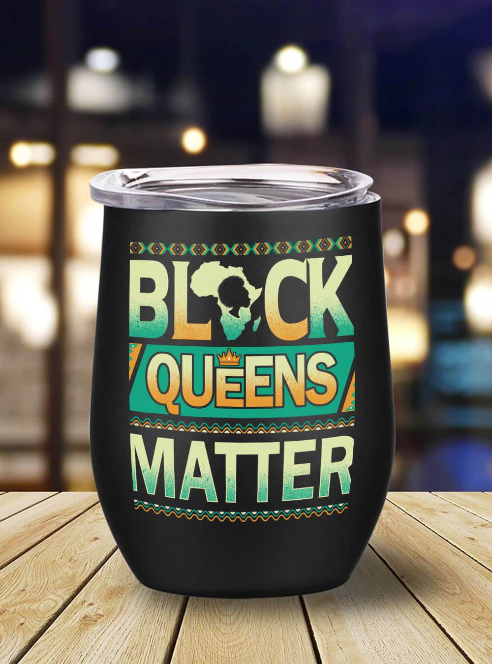 African Tumbler Black Queens Matter Melanin Women Stainless Steel Wine Tumbler Mug Afrocentric Inspired Gift Ideas BPS6796