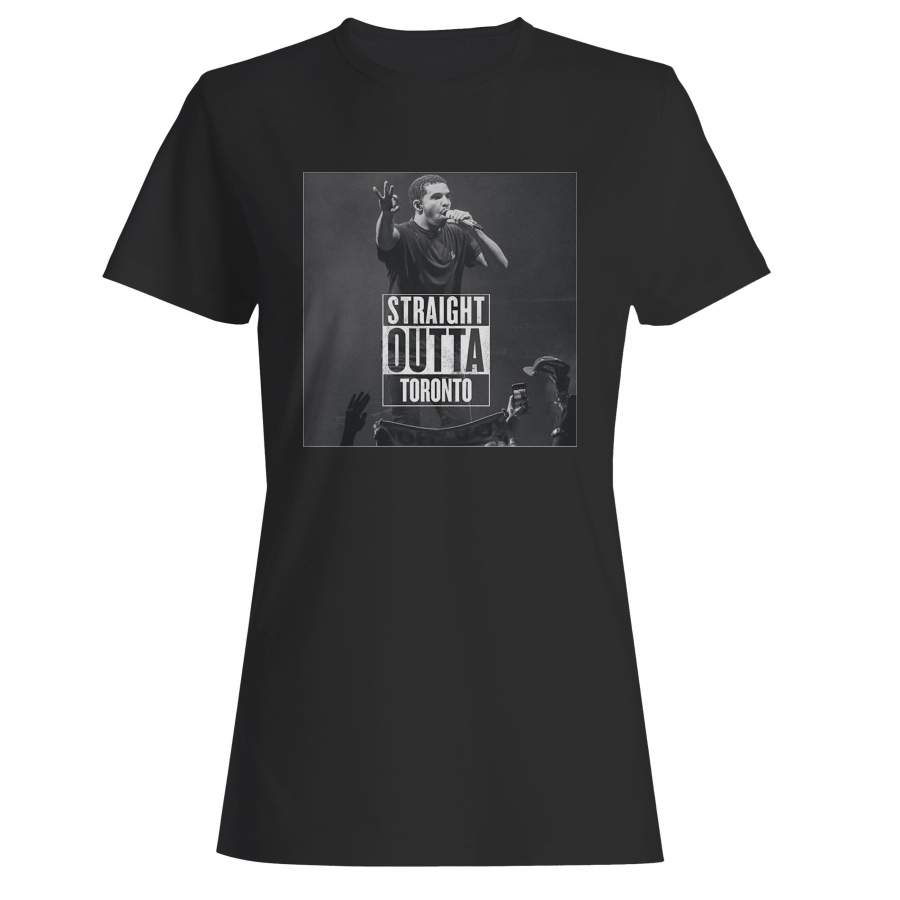 Drake Straight Outta Toronto Woman’s T-Shirt