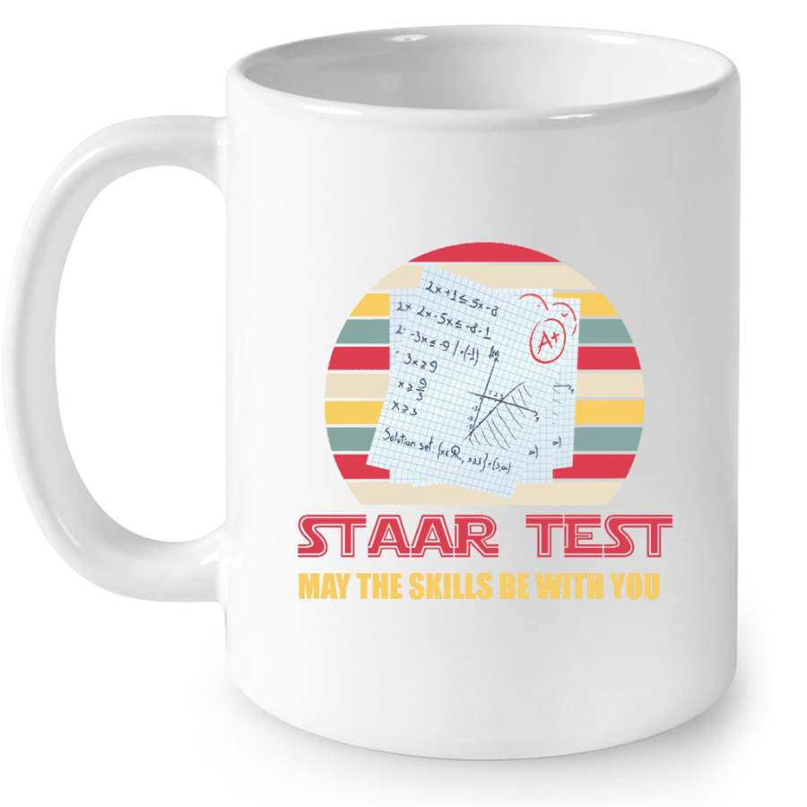 Staar Test May The Skills Be With You, Classic Vintage – Full-Wrap Coffee White Mug