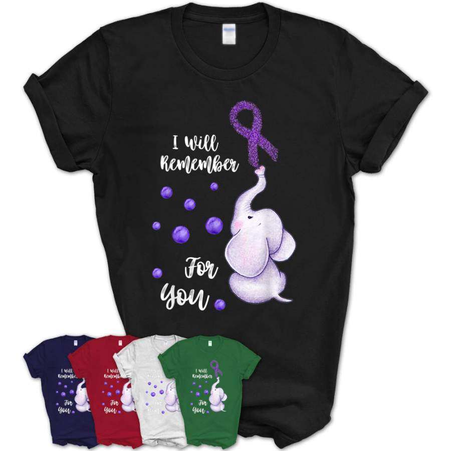 I Will Remember For You Elephant Alzheimer’S Awareness Shirt