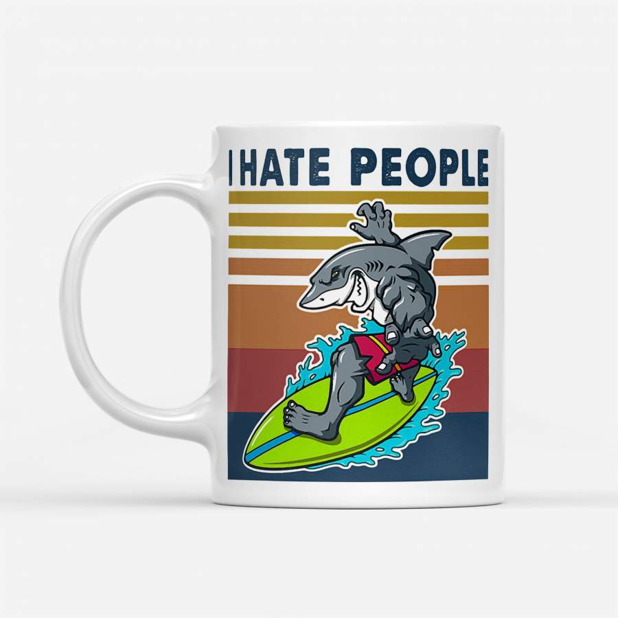 Shark Surfing I Hate People Vintage Retro – White Mug