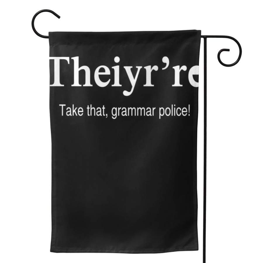 2 Pcs Garden Flag Theiy’re Take That Grammar Police Horizontal Poster 12.5″x18″ -Mothers Day, Birthday Gifts for Mom, Dad, Wife, Husband, Daughters, Grandma, Friends